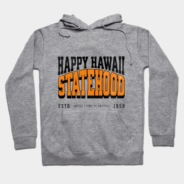 Hawaii Statehood Hoodie by Nata De'Art